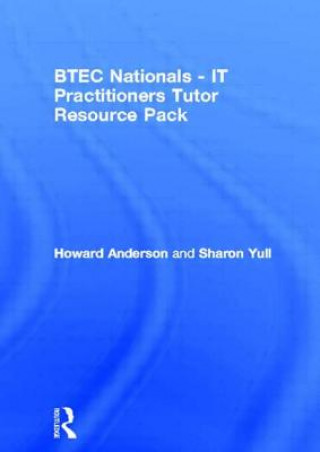 Könyv BTEC Nationals - IT Practitioners Tutor Resource Pack Sharon Yull