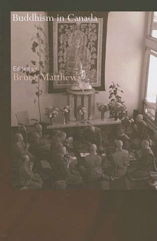 Книга Buddhism in Canada Bruce Matthews