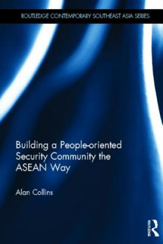 Kniha Building a People-Oriented Security Community the ASEAN way Alan Collins