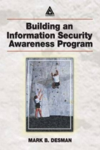 Kniha Building an Information Security Awareness Program Mark B. Desman
