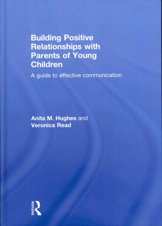 Carte Building Positive Relationships with Parents of Young Children Veronica Read