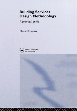 Knjiga Building Services Design Methodology David A. Bownass
