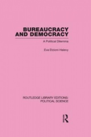 Livre Bureaucracy and  Democracy Eva Etzioni-Halevy