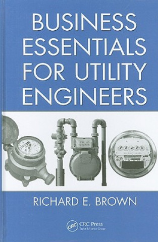 Libro Business Essentials for Utility Engineers Richard E. Brown