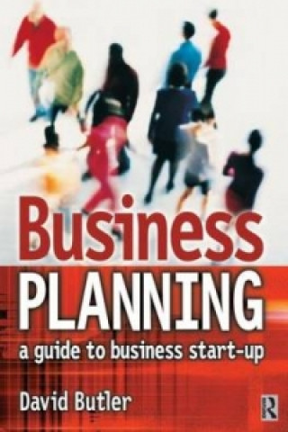 Книга Business Planning: A Guide to Business Start-Up David Butler