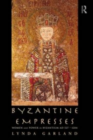 Kniha Byzantine Empresses Lynda Garland