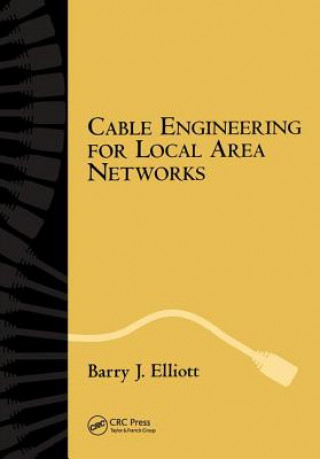 Boek Cable Engineering for Local Area Networks B. J. Elliott
