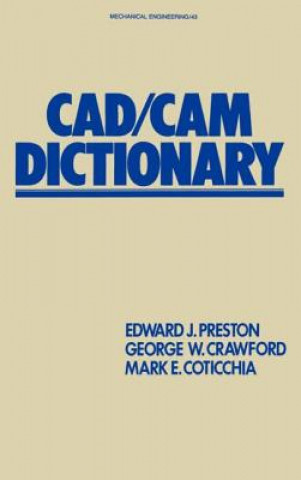 Kniha CAD/CAM Dictionary Edward J. Preston