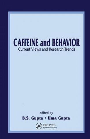 Carte Caffeine and Behavior: Current Views & Research Trends B. S. Gupta
