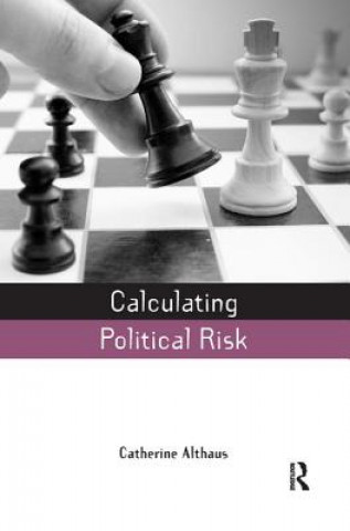 Könyv Calculating Political Risk Catherine Althaus