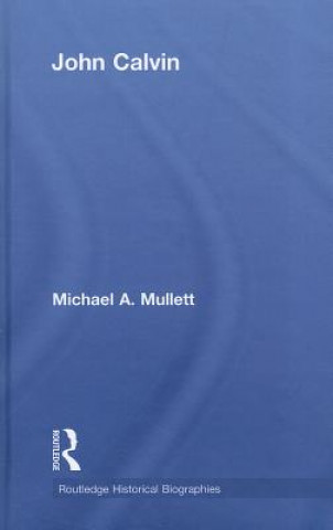 Kniha John Calvin Michael A. Mullett