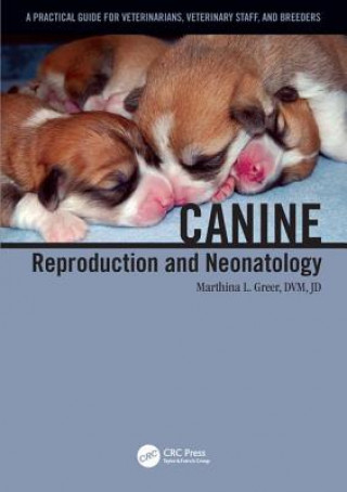 Könyv Canine Reproduction and Neonatology Marthina L. Greer
