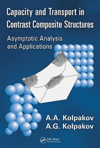 Książka Capacity and Transport in Contrast Composite Structures A. G. Kolpakov