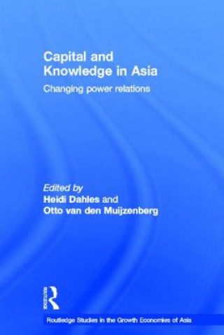 Kniha Capital and Knowledge in Asia Heidi Dahles