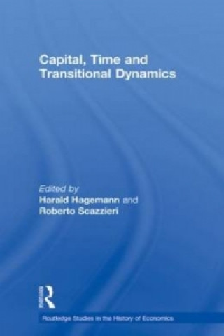 Kniha Capital, Time and Transitional Dynamics Harald Hagemann