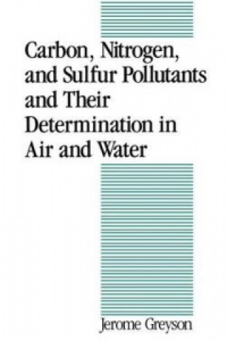 Carte Carbon, Nitrogen, and Sulfur Pollutants and Their Determination in Air and Water Jerome C. Greyson