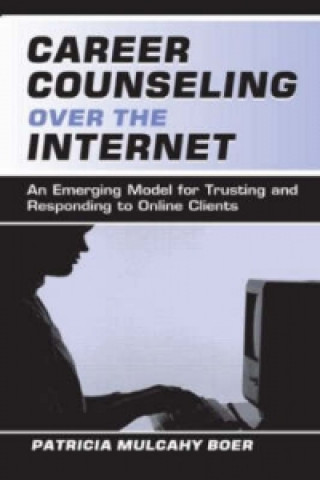 Kniha Career Counseling Over the Internet Patricia Mulcahy Boer