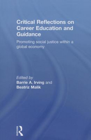 Könyv Critical Reflections on Career Education and Guidance Barrie A. Irving