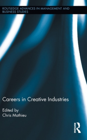 Kniha Careers in Creative Industries Chris Mathieu