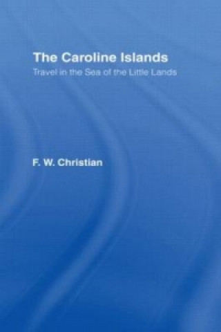 Kniha Caroline Islands F. W. Christian