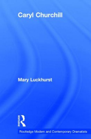Carte Caryl Churchill Mary Luckhurst