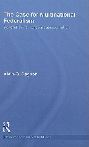 Buch Case for Multinational Federalism Alain-G. Gagnon