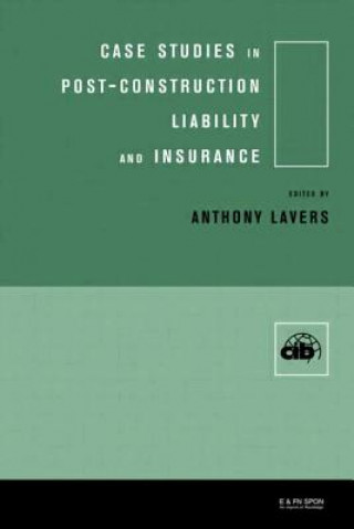 Book Case Studies in Post Construction Liability and Insurance Anthony Lavers