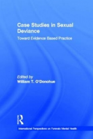 Knjiga Case Studies in Sexual Deviance William T. O'Donohue