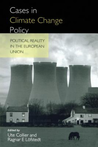 Kniha Cases in Climate Change Policy Ragnar E. Lofstedt