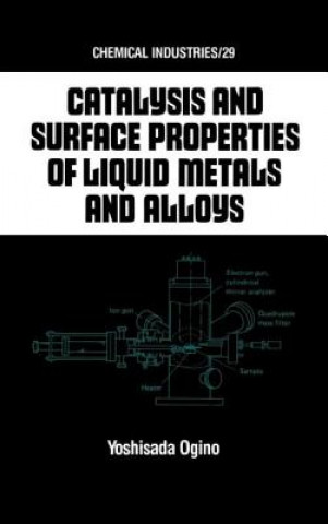 Könyv Catalysis and Surface Properties of Liquid Metals and Alloys Yoshisada Ogino