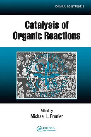 Kniha Catalysis of Organic Reactions Michael L. Prunier