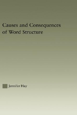 Książka Causes and Consequences of Word Structure Jennifer Hay