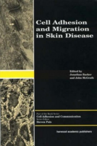 Knjiga Cell Adhesion and Migration in Skin Disease John McGrath