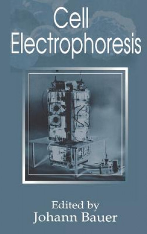 Kniha Cell Electrophoresis Johann Bauer