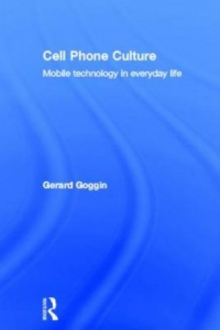 Carte Cell Phone Culture Gerard Goggin