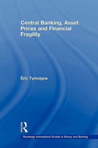 Carte Central Banking, Asset Prices and Financial Fragility Eric Tymoigne