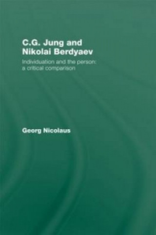 Könyv C.G. Jung and Nikolai Berdyaev: Individuation and the Person Georg Nicolaus