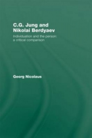 Kniha C.G. Jung and Nikolai Berdyaev: Individuation and the Person Georg Nicolaus