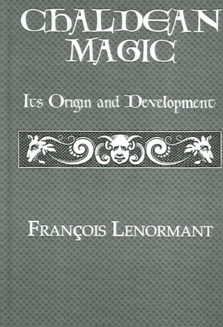 Livre Chaldean Magic Francois Lenormant