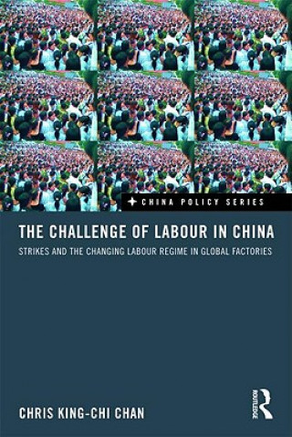 Kniha Challenge of Labour in China Chris King-chi Chan