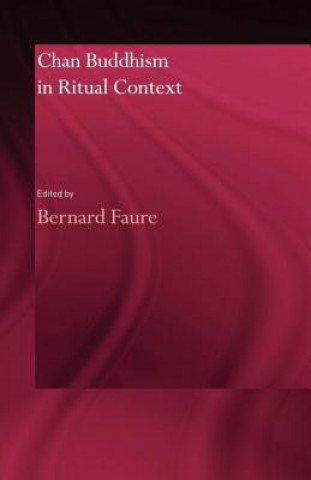 Książka Chan Buddhism in Ritual Context Bernard Faure