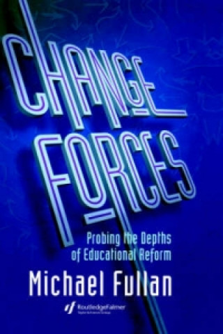 Carte Change Forces - The Sequel Michael Fullan