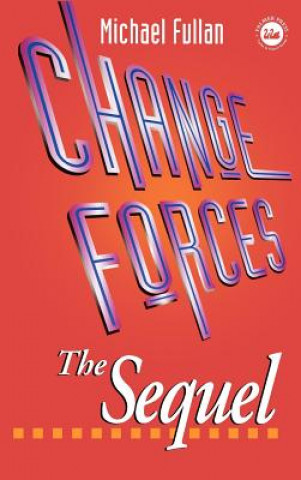 Könyv Change Forces - The Sequel Michael Fullan