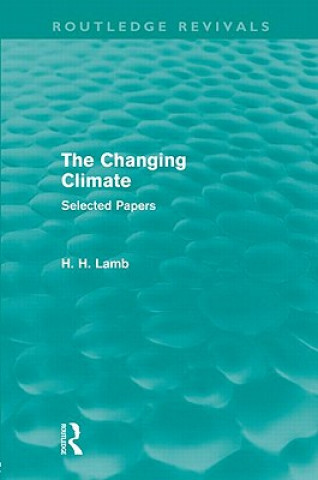 Kniha Changing Climate (Routledge Revivals) H. H. Lamb