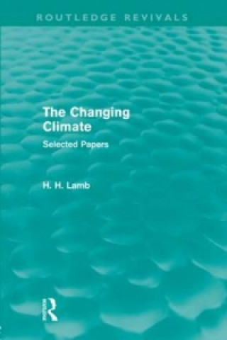 Knjiga Changing Climate (Routledge Revivals) H. H. Lamb