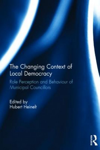 Könyv Changing Context of Local Democracy 