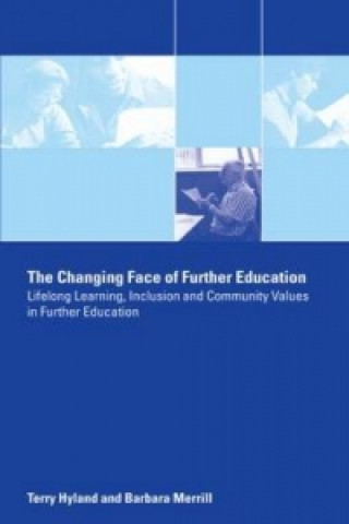 Knjiga Changing Face of Further Education Terry Hyland