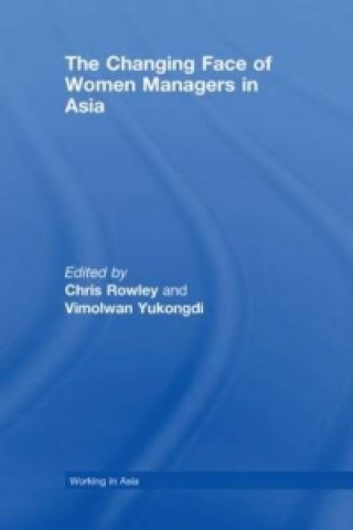 Libro Changing Face of Women Managers in Asia Chris Rowley