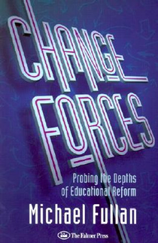 Könyv Change Forces Michael Fullan
