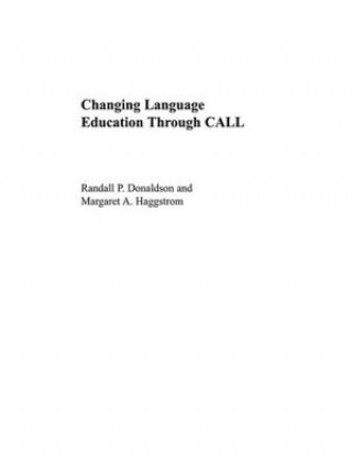 Könyv Changing Language Education Through CALL Randall Donaldson